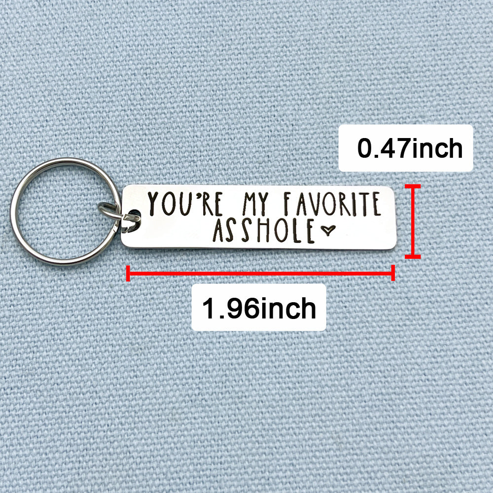 You're My Favorite Asshole Keychain Funny Keychain Funny Man Gift Valentines Day Funny Gift For Husband Funny Boyfriend Gift