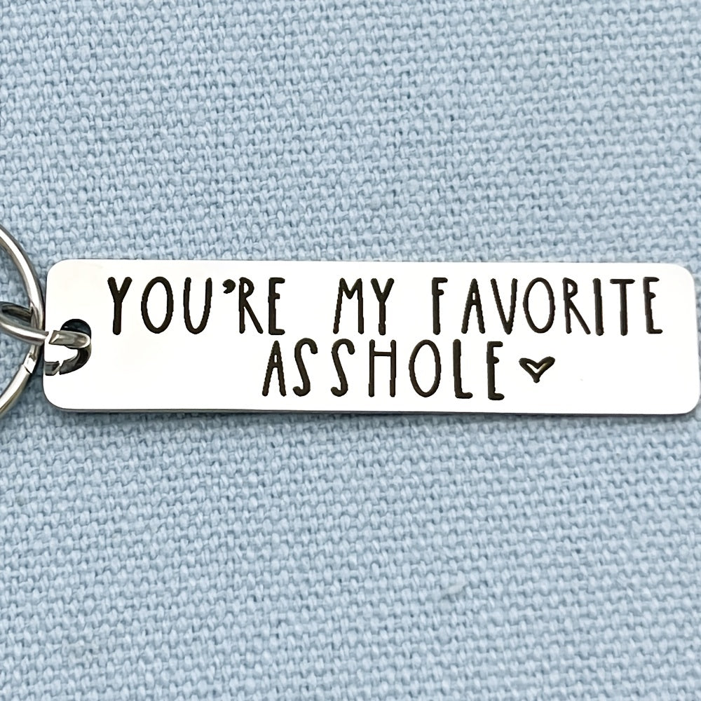 You're My Favorite Asshole Keychain Funny Keychain Funny Man Gift Valentines Day Funny Gift For Husband Funny Boyfriend Gift