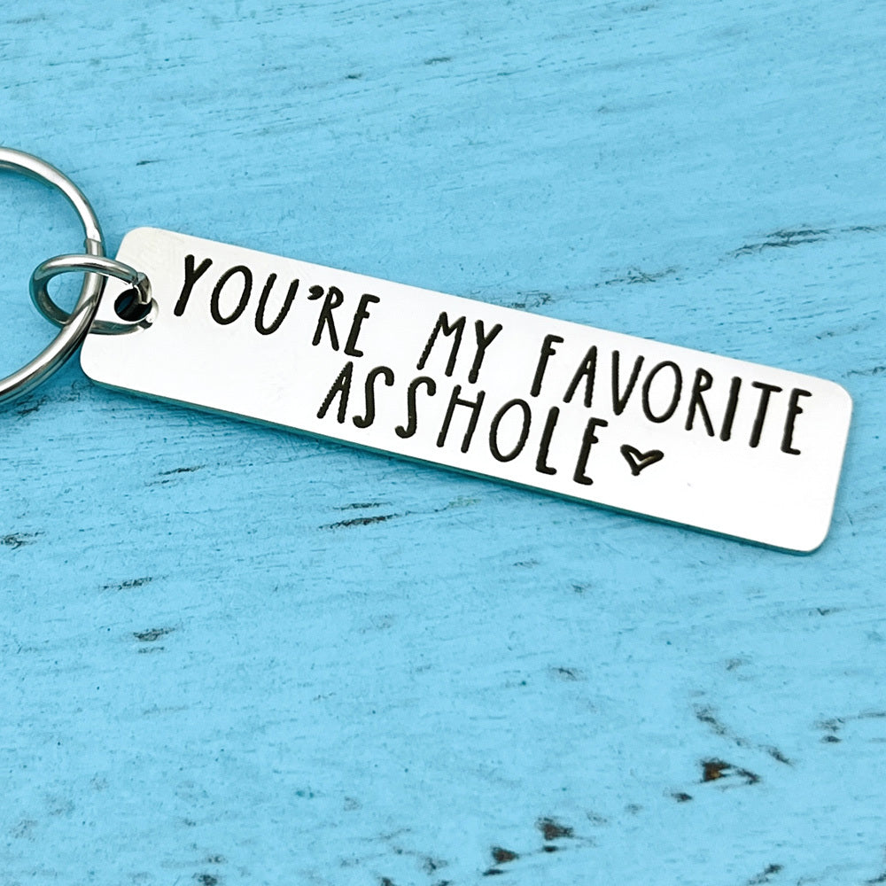 You're My Favorite Asshole Keychain Funny Keychain Funny Man Gift Valentines Day Funny Gift For Husband Funny Boyfriend Gift
